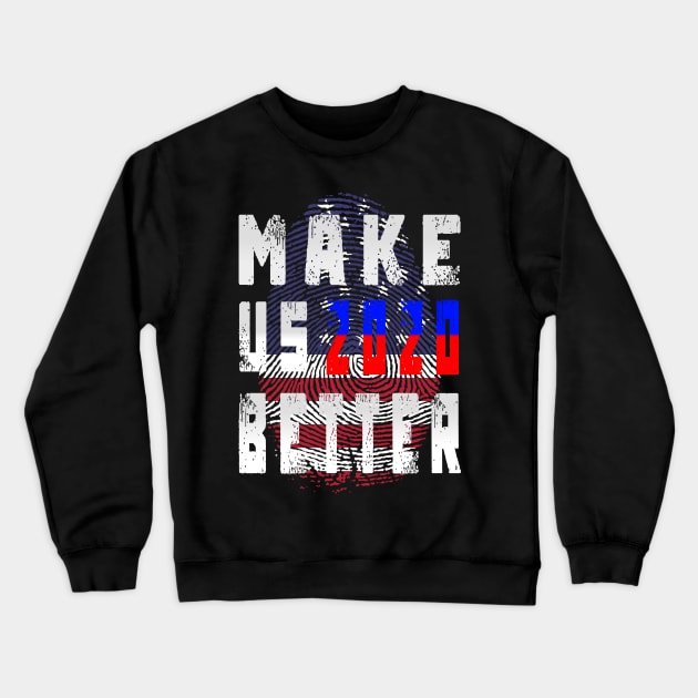 make us better 2020 Crewneck Sweatshirt by TOPTshirt